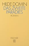 Das zweite Paradies: Roman in Segmenten - Hilde Domin