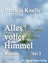 Alles voller Himmel - Teil 2