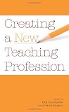 Creating a New Teaching Profession