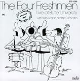 The Four Freshmen Live at Butler University with Stan Kenton & His Orchestra