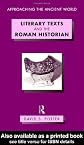 Literary Texts and the Roman Historian (Approaching the Ancient World)