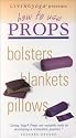 How to Use Yoga Props - Bolsters, Blankets, Pillows [VHS]