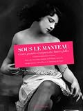 Sous le manteau : Cartes postales érotiques des Années folles