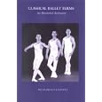 Classical Ballet Terms: An Illustrated Dictionary by  Richard Glasstone