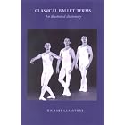 Click here to buy Classical Ballet Terms: An Illustrated Dictionary by  Richard Glasstone.