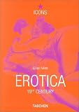Erotica: 19th Century from Courbet to Gauguin (382285512X) by Neret, Gilles