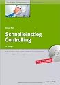 Schnelleinstieg Controlling: Verst&auml;ndlich und praxisnah: Controlling mit Checklisten. Die wichtigsten Controlling-Instrumente