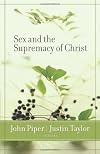 Sex And The Supremacy Of Christ