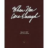 When You Care Enough: The Story of Hallmark Cards and Its Founder