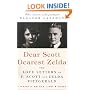 Dear Scott, Dearest Zelda: The Love Letters of F. Scott and Zelda Fitzgerald