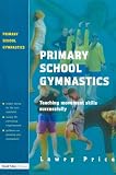  : Primary School Gymnastics: Teaching Movement Action Successfully