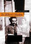 In Albert's Shadow: The Life and Letters of Mileva Maric, Einstein's First Wife