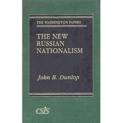 The New Russian Nationalism (Washington Papers)