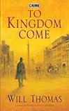 To Kingdom Come: A Novel