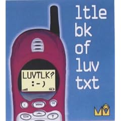 LUVTLK: Ltle Bk of Luv Txt (Little Book)