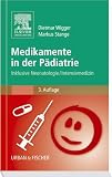 Medikamente in der P&auml;diatrie: Inklusive Neonatologie/ Intensivmedizin - 