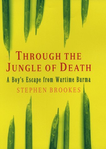 City Travel Guides Discounted  Books : Through the Jungle of Death: A Boy's Escape from Wartime Burma