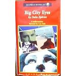 Big City Eyes, By Delia Ephron, Unabridged 6 Audio Cassettes, 8.75 Hours, Narrated By C.J. Critt book cover