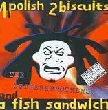 1 Polish 2 Biscuits and a Fish Sandwich