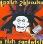 1 Polish 2 Biscuits & A Fish Sandwich