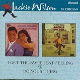 Jackie Wilson -  I Get the Sweetest Feeling/Do Your Thing