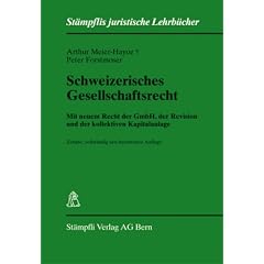 Schweizerisches Gesellschaftsrecht: Mit neuem Recht der GmbH, der Revision und der kollektiven Kapitalanlagen