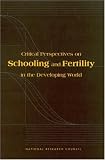 Critical Perspectives on Schooling and Fertility in the Developing World