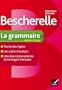 Bescherelle La grammaire pour tous: Ouvrage de r�f�rence sur la grammaire fran�aise