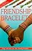 Making Friendship Bracelets (Usborne Hotshots)