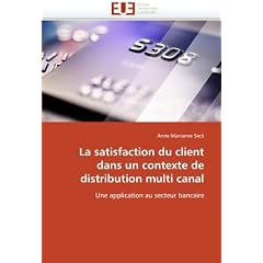 La Satisfaction Du Client Dans Un Contexte de Distribution Multi Canal