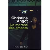 Le march� des amantspar Christine Angot