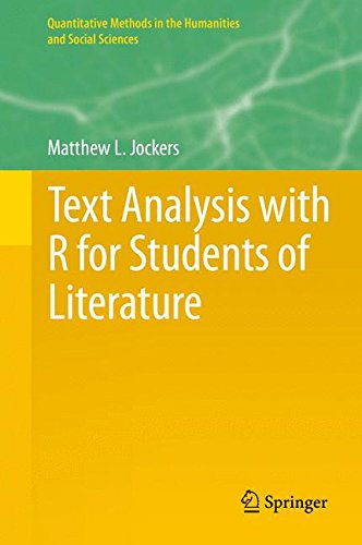 text analysis with r for students of literature quantitative methods in the humanities and social sciences