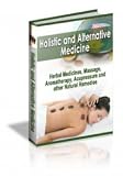 Holistic and Alternative Medicine - Do you suffer from a chronic health problem, but you just can't seem to find a treatment that works?