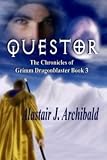 Questor [The Chronicles of Grimm Dragonblaster Book 3]
