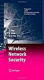 Wireless Network Security (Signals and Communication Technology)