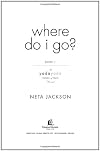 Where Do I Go? (Yada Yada House of Hope)