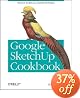 Google Sketchup Cookbook: Practical Recipes and Essential Techniques