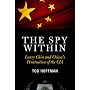 The Spy Within: Larry Chin and China's Penetration of the CIA