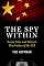 The Spy Within: Larry Chin and China's Penetration of the CIA
