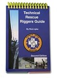 Technical Rescue Riggers Guide, 2nd Edition
