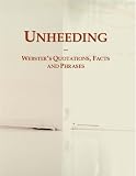 Unheeding: Webster's Quotations, Facts and Phrases