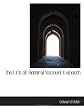 The life of Admiral Viscount Exmouth