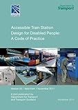 Accessible train and station design for disabled people : a code of practice