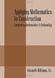 Applying Mathematics to Construction: Carpentry Mathematics & Estimating