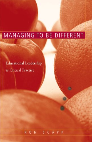 Managing to Be Different: Educational Leadership as Critical Practice