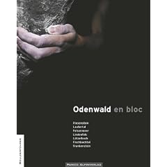 Boulderf�hrer Odenwald en bloc: Riesenstein, Lautertal, Felsenmeer, Lindenfels, L�tzelbach, Fischbachtal, Frankenstein