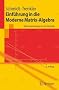 Einf�hrung in die Moderne Matrix-Algebra: Mit Anwendungen in der Statistik (Springer-Lehrbuch)