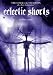 Eclectic Shorts by Eric Leiser