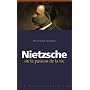 Nietzsche ou la passion de la vie