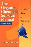 The Organic Chem Lab Survival Manual: A Students Guide to Techniques